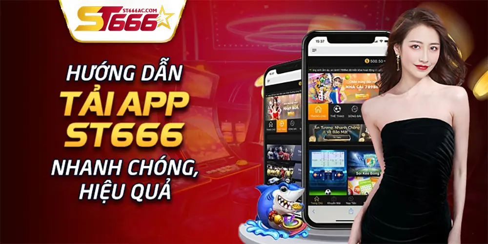 Một số lỗi cần biết khi tải app ST666