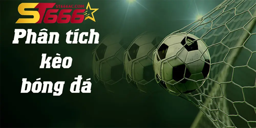 Phân Tích Kèo Bóng Đá Macao Chi Tiết